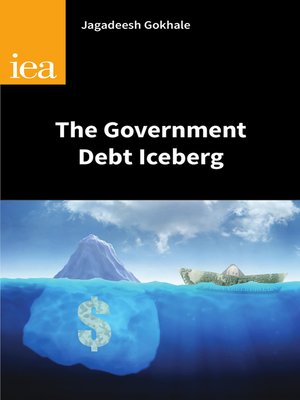 cover image of The Government Debt Iceberg